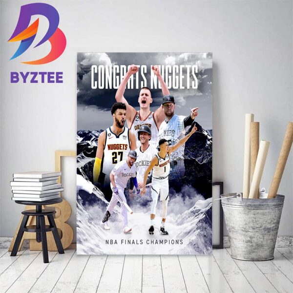Congratulations To Denver Nuggets Are 2023 NBA Finals Champions Home Decor Poster Canvas