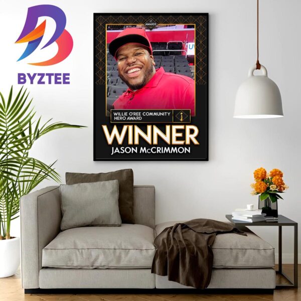 Congratulations to Jason McCrimmon Is The 2023 Willie ORee Community Hero Award Winner Home Decor Poster Canvas