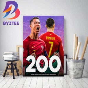 Cristiano Ronaldo Becomes The First Ever Player To Reach 200 Appearances For Portugal Home Decor Poster Canvas