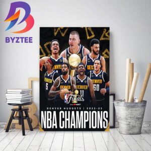 Denver Nuggets Are NBA Finals Champions 2023 New Poster Home Decor Poster Canvas