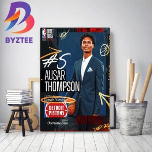 Detroit Pistons Select Ausar Thompson With The 5th Pick Of The 2023 NBA Draft Home Decor Poster Canvas