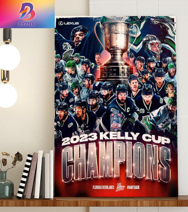 Florida Everblades Are 2023 Kelly Cup Champions Home Decor Poster Canvas