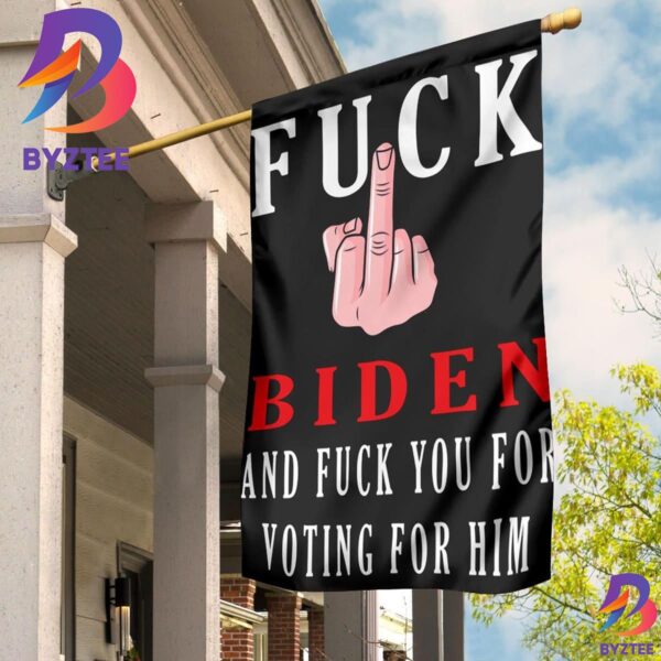 Fuck Biden And Fuck You For Voting For Him Flag Funny Middle Fingers Designs, Garden Decor 2 Sides Garden House Flag