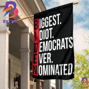 Fuck Biden Flag Biggest Idiot Democrats Ever Nominated Flag Lawn Decor 2 Sides Garden House Flag