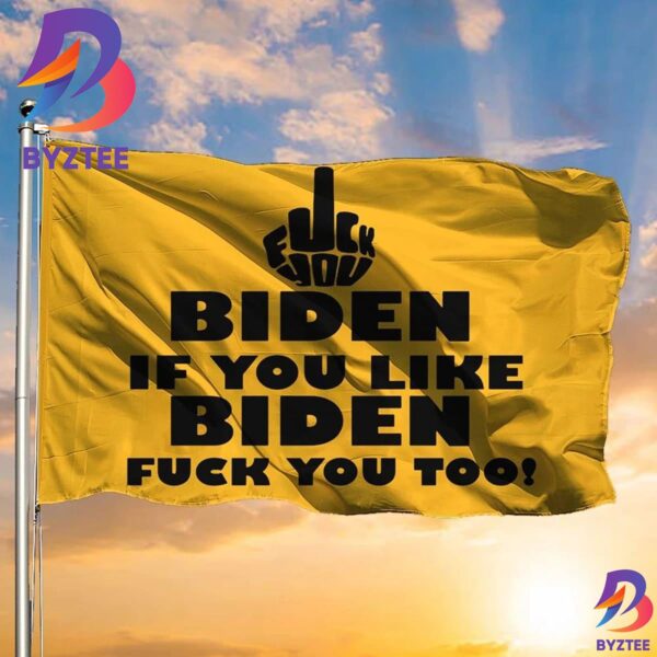 Fuck Biden Flag If You Like Biden Fuck You Too Lawn Flag Funny Parody Anti Biden 2 Sides Garden House Flag