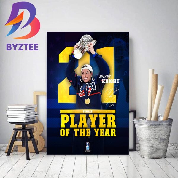 Hilary Knight Wins The IIHF Female Player Of The Year Award Home Decor Poster Canvas