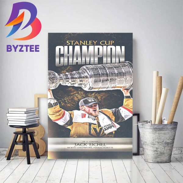 Jack Eichel And Vegas Golden Knights Are 2023 Stanley Cup Champions Home Decor Poster Canvas