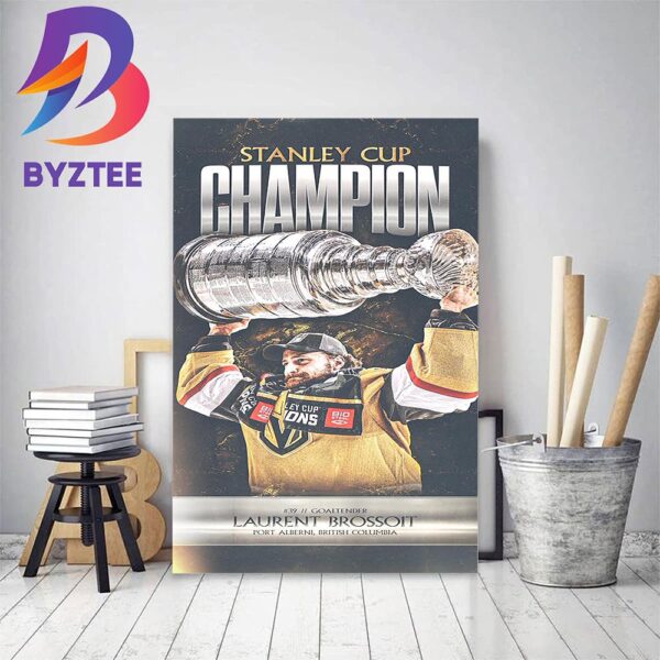 Laurent Brossoit And Vegas Golden Knights Are 2023 Stanley Cup Champions Home Decor Poster Canvas