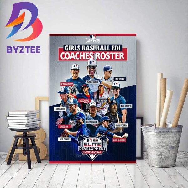 MLB Develops Introducing The 2023 Girls Baseball EDI Coaches Roster Home Decor Poster Canvas