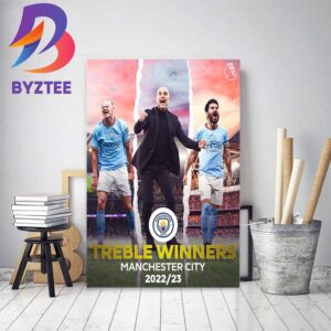 Manchester City Have Completed An Historic Treble Winners Season 2022-2023 Home Decor Poster Canvas