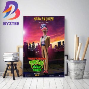 Maya Rudolph Is Cynthia Utrom In Teenage Mutant Ninja Turtles Mutant Mayhem Home Decor Poster Canvas