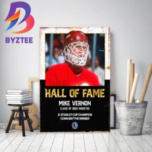 Mike Vernon Is Hockey Hall Of Fame Class Of 2023 Home Decor Poster Canvas