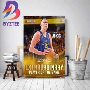 Nikola Jokic Is Extraordinary Player Of The Game NBA Final Home Decor Poster Canvas