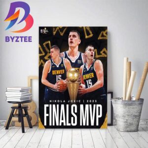 Nikola Jokic Is The 2022-23 NBA Finals MVP Home Decor Poster Canvas