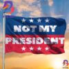 Not My President Flag He Is Not My President Flag Outdoor Hanging Decor 2 Sides Garden House Flag