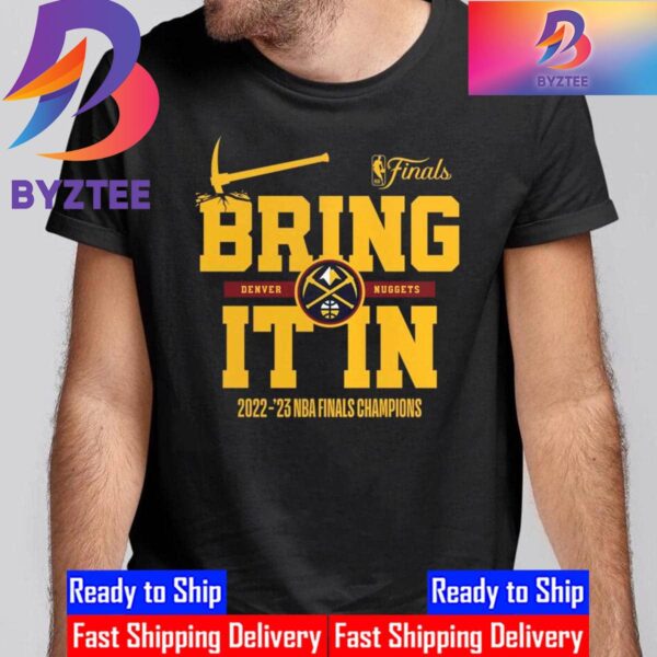 Official Bring It In 2022 2023 NBA Finals Champions Denver Nuggets Unisex T-Shirt