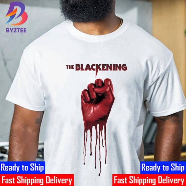 Official Poster For The Blackening Shirt