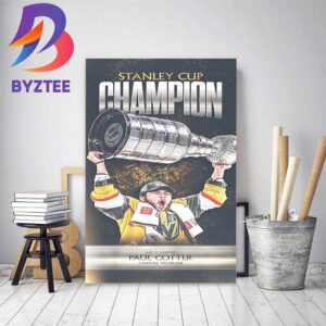 Paul Cotter And Vegas Golden Knights Are 2023 Stanley Cup Champions Home Decor Poster Canvas