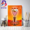 Sevilla 7th UEFA Europa League Champions Home Decor Poster Canvas