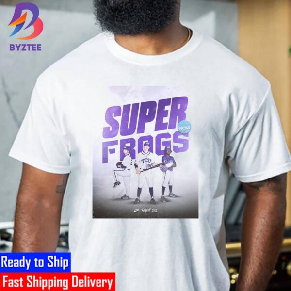 TCU Baseball Is Headed To The 2023 NCAA Super Regionals Unisex T-Shirt