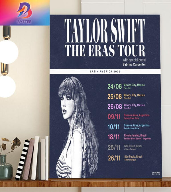 Taylor Swift The Eras Tour Latin America 2023 Poster With Special Guest Sabrina Carpenter Home Decor Poster Canvas