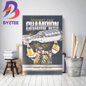 Teddy Blueger And Vegas Golden Knights Are 2023 Stanley Cup Champions Home Decor Poster Canvas