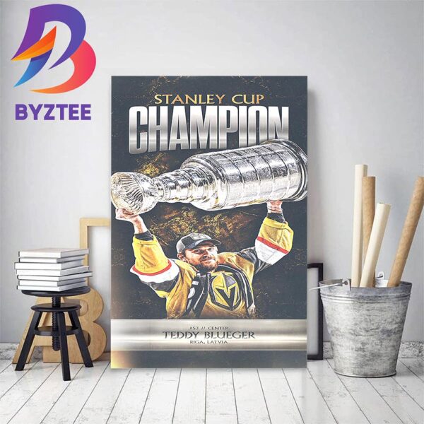 Teddy Blueger And Vegas Golden Knights Are 2023 Stanley Cup Champions Home Decor Poster Canvas