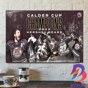 The Hershey Bears Are 2023 Calder Cup Champions As 12-Time Calder Cup Champions Home Decor Poster Canvas