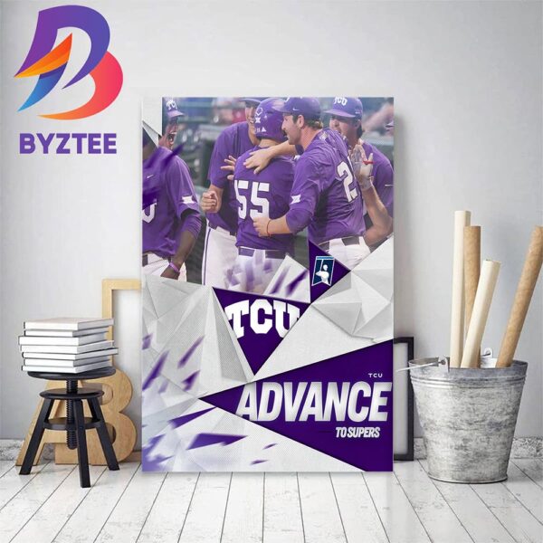 The Horned Frogs TCU Advance To The 2023 NCAA Super Regionals Road To Omaha Home Decor Poster Canvas