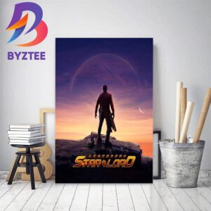The Legendary Star-Lord Poster Return May 2025 Home Decor Poster Canvas