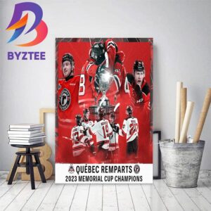 The Remparts de Quebec Are Champions 2023 Memorial Cup Champions Home Decor Poster Canvas