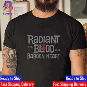 The Venture Bros Radiant Is The Blood Of The Baboon Heart Unisex T-Shirt