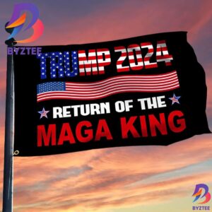 Trump 2024 Return Of The Maga King Flag Ultra Maga Flag Vote For Trump 2024 President Merch 2 Sides Garden House Flag