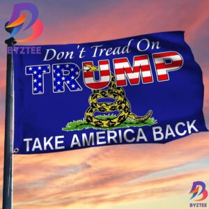 Trump Flag 2024 Gadsden Dont Tread On Trump Take America Back Flag Trump 2024 Merchandise 2 Sides Garden House Flag