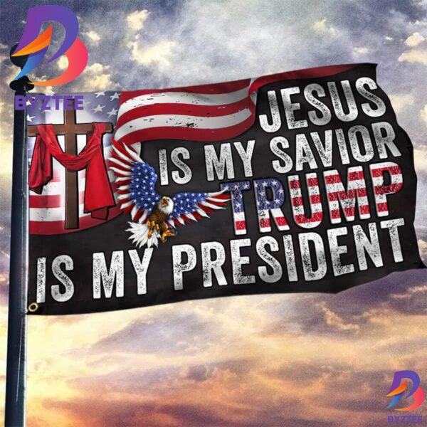 Trump Flag 2024 Patriotic Eagle Jesus Is My Savior Trump Is My President USA Flag Election 2 Sides Garden House Flag