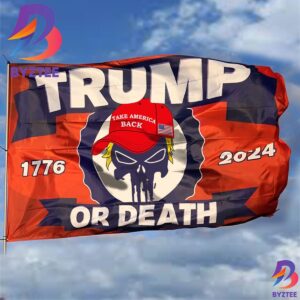 Trump Or Death Take America Back Flag Trump For President 2024 Merch Decor For Inside Outside 2 Sides Garden House Flag