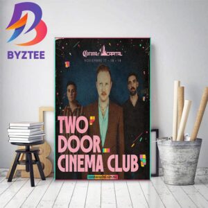Two Door Cinema Club At Corona Capital Journey November 17 18 19 2023 Home Decor Poster Canvas
