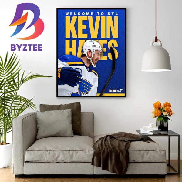Welcome To St Louis Blues Kevin Hayes From The Philadelphia Flyers Home Decor Poster Canvas