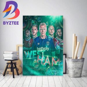 West Ham United Champ 2023 UEFA Europa Conference League Champions Home Decor Poster Canvas