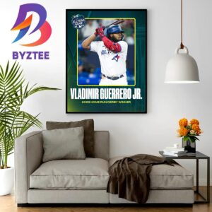 2023 Home Run Derby Winner Is Vladimir Guerrero Jr Home Decor Poster Canvas