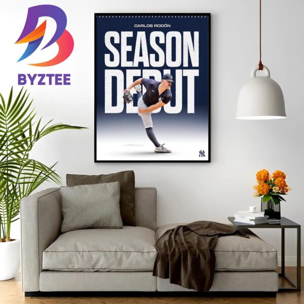 Carlos Rodon Makes Season Debut With New York Yankees In MLB Home Decor Poster Canvas