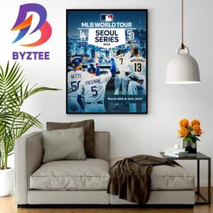 Los Angeles Dodgers Vs San Diego Padres Will Open 2024 MLB World Tour Seoul Series On March 20 21 Home Decor Poster Canvas
