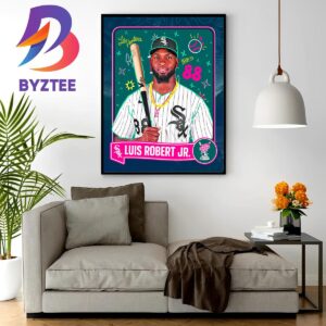 Luis Robert Jr Joins The 2023 Home Run Derby Lineup In MLB Home Decor Poster Canvas