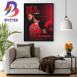Official Andre Drummond Is Back 2023 2024 NBA Season Home Decor Poster Canvas