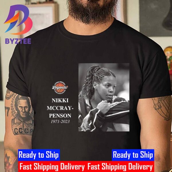 RIP Nikki McCray-Penson 1971 2023 The Basketball Community Has Lost A Legend Unisex T-Shirt