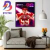 Travis Kelce Is Back In The 99 Club At Madden NFL 24 Home Decor Poster Canvas