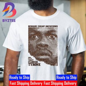 They Cloned Tyrone New Poster With Starring John Boyega Unisex T-Shirt