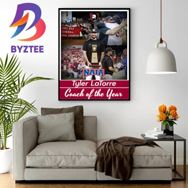Tyler LaTorre Is The 2023 NAIA Coach Of The Year Home Decor Poster Canvas