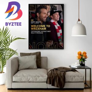 Welcome To Wrexham On Their Outstanding Unstructured Reality Program Nomination Home Decor Poster Canvas