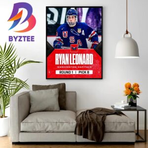 With The 8th Overall Pick In The 2023 NHL Draft Washington Capitals Select Ryan Leonard Home Decor Poster Canvas
